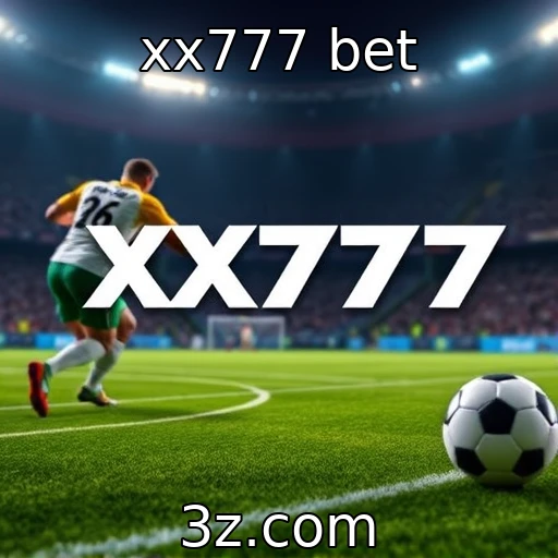 xx777 bet Dicas infalíveis para maximizar suas apostas esportivas em 2025